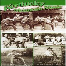 Kentucky Mountain Music, Classic Recordings of the 1920's/30