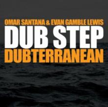 Dub Step Dubterranean