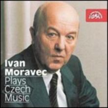 Ivan Moravec Plays Czech Piano Music