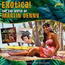 The Tiki World of Martin Denny Exotica!