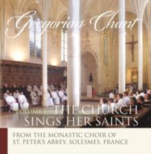 Gregorian Chant: The Church Sings Her Saints