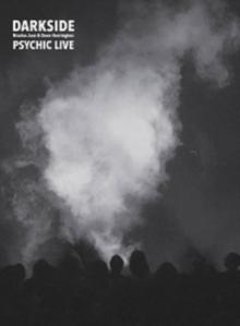Darkside: Psychic Live