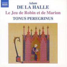 Le Jeu De Robin Et Marion (Tonus Peregrinus)