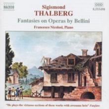 Thalberg: Fantasies on Operas by Bellini
