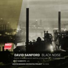 David Sanford: Black Noise/...