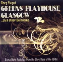 They Played Greens Playhouse Glasgow ... Plus Other Ballrooms