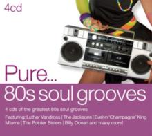 Pure... 80s Soul Groove