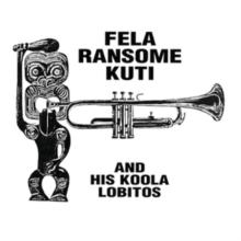 Fela Ransome Kuti and His Koola Lobitos