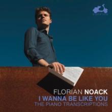 Florian Noack: I Wanna Be Like You