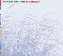 Moscow Art Trio: In Concert