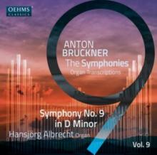 Anton Bruckner: The Symphonies