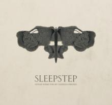 Sleepstep - Sonar Poems for My Sleepless Friends