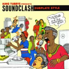King Tubbys Presents Soundclash Dubplate Style