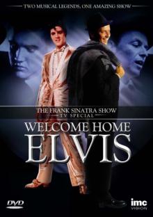 Frank Sinatra Show: Welcome Home Elvis