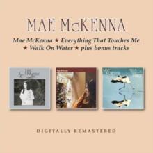 Mae McKenna/Everything That Touches Me/Walk On Water
