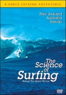 X-Force Extreme Adventures: The Science of Surfing