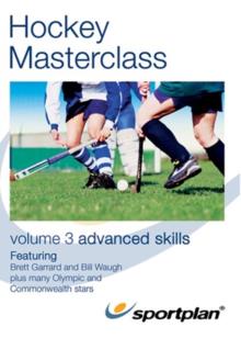 Hockey Masterclass: Volume 3 - Advanced Skills