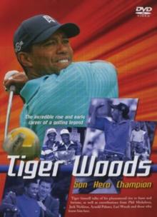 Tiger Woods: Son, Hero, Champion