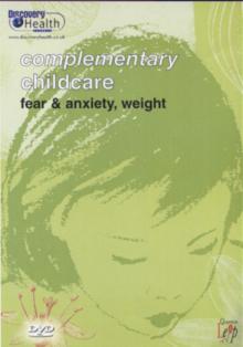 Complementary Childcare: Fear and Anxiety, Weight
