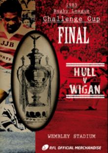 Rugby League Challenge Cup Final: 1985 - Hull V Wigan