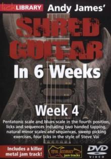 Andy James' Shred Guitar in 6 Weeks: Week 4