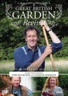 Great British Garden Revival: Wild Flowers With Monty Don