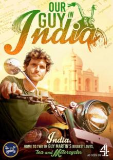 Guy Martin: Our Guy in India