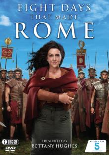 Eight Days That Made Rome