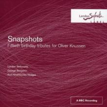 Snapshots: Oliver Knussen Tribute (London Sinfonietta)