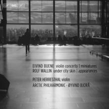 Eivind Buene: Violin Concerto/Rolf Wallin: Under City Skin