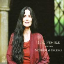 Lux Feminae (Montserrat Figueras, Aagaard) [sacd/cd Hybrid]