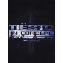 Tiesto: In Concert - Director's Cut